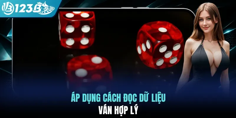Áp dụng cách đọc dữ liệu ván hợp lý