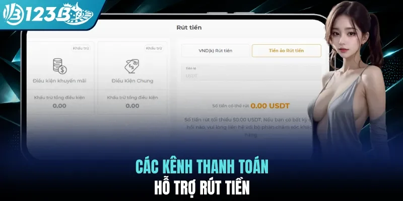 Các kênh thanh toán hỗ trợ rút tiền