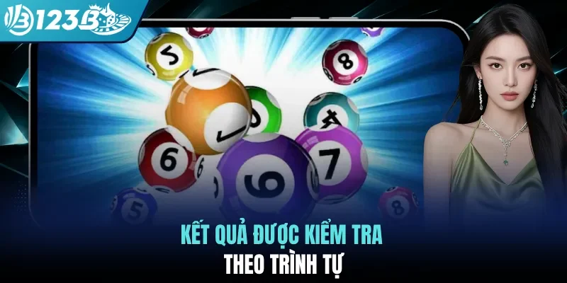 Kết quả được kiểm tra theo trình tự