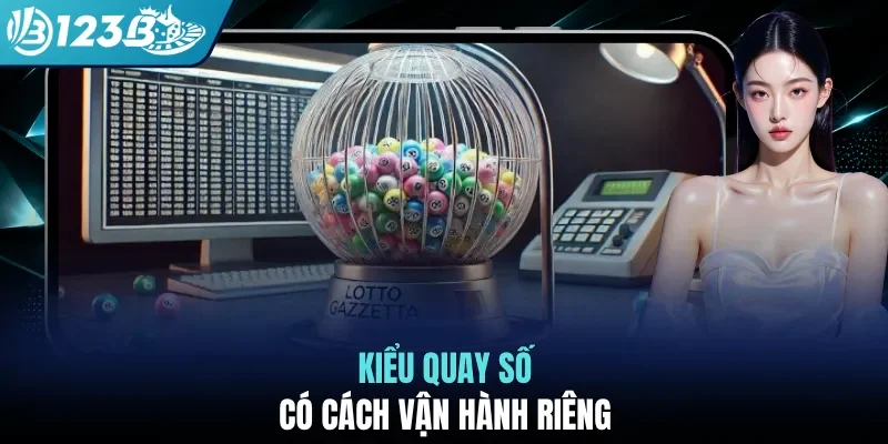 Những kiểu quay số có cách vận hành riêng