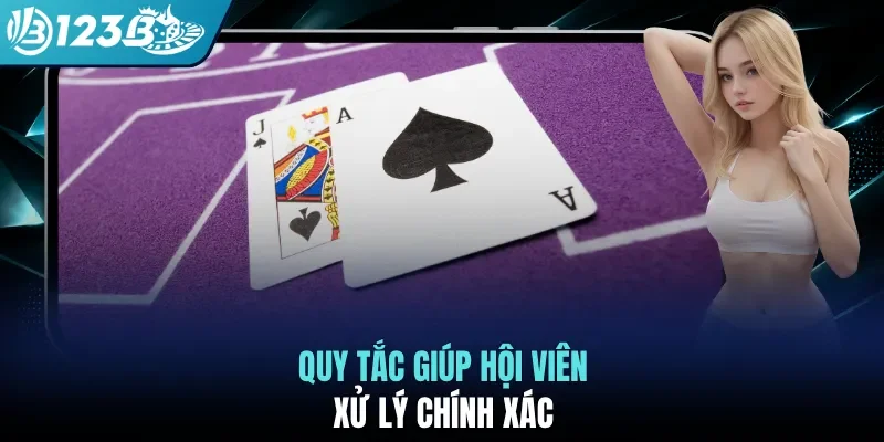 Quy tắc giúp hội viên xử lý chính xác