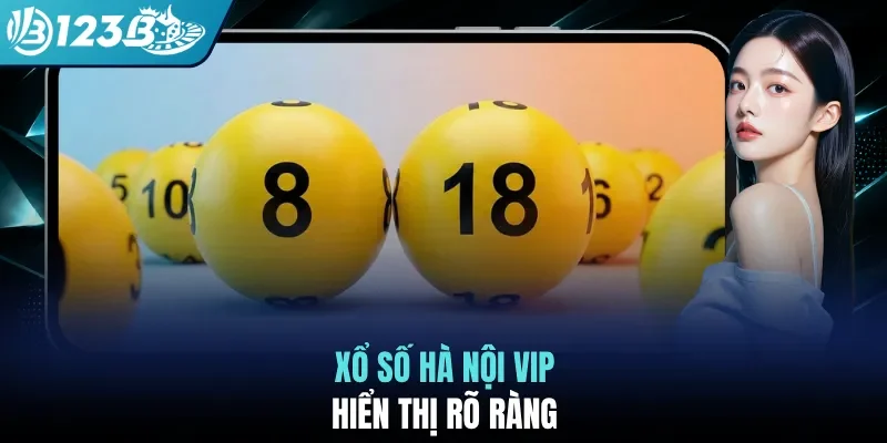 Xổ số hà nội vip hiển thị rõ ràng