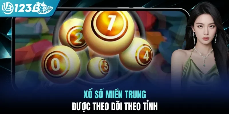 Xổ số miền trung được theo dõi theo tỉnh
